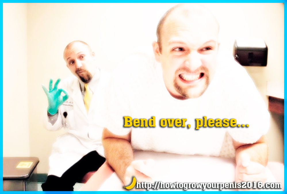 Bend over please